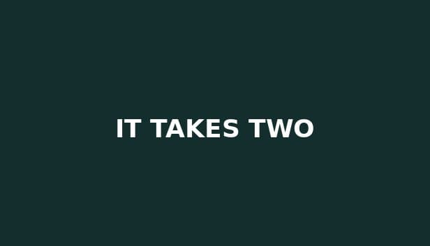 It Takes Two