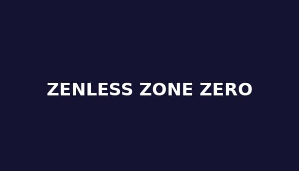Zenless Zone Zero