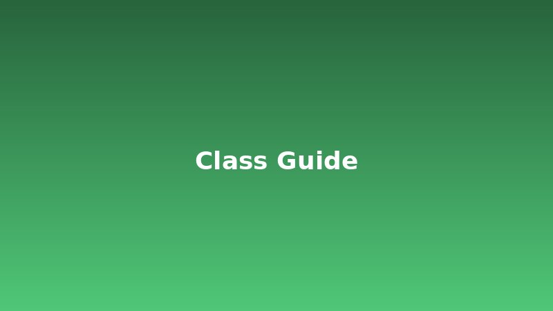 Class Guides