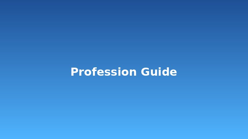 Profession Guides