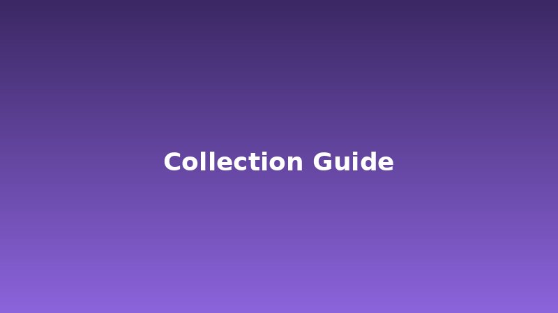 Collection Guide