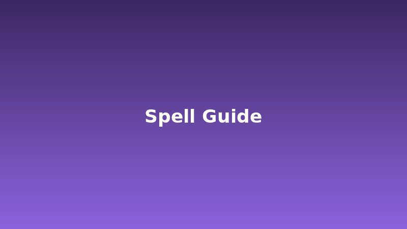 Spell Guides