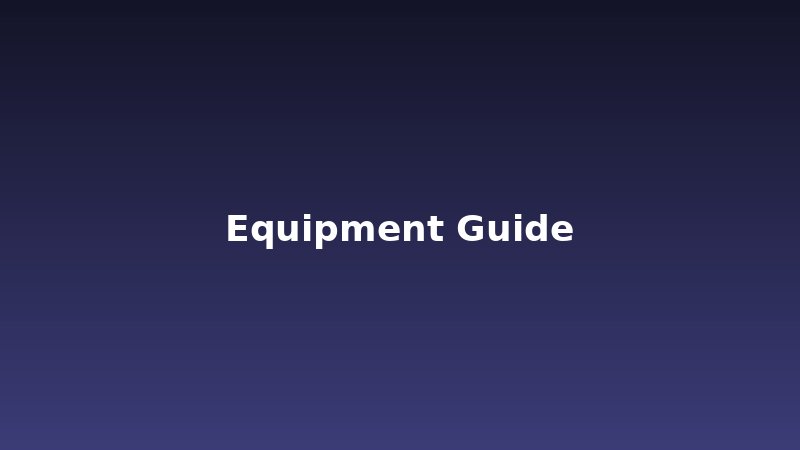 Equipment Guide