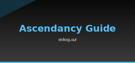 Ascendancy Guide