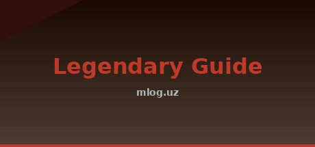 Legendary Guide