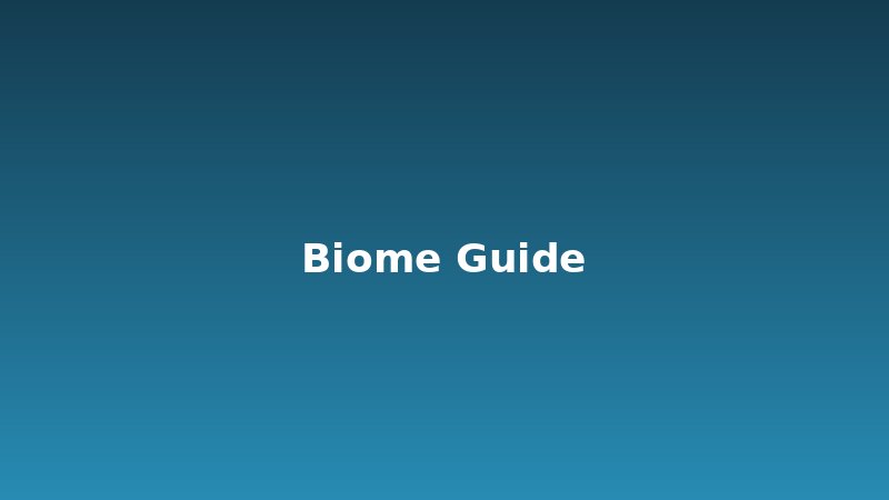 Biome Guides