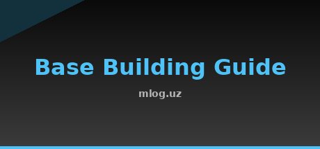 Base Building Guide