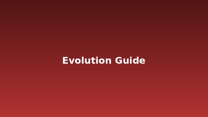 Evolution Guide