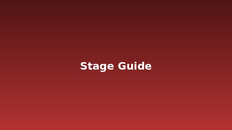 Stage Guides